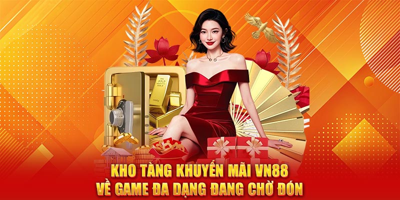 Kho tàng khuyến mãi VN88 về game đa dạng đang chờ đón